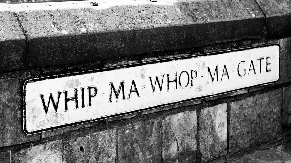 'Whip Ma Whop Ma Gate' - an Anglo-Saxon name meaning 