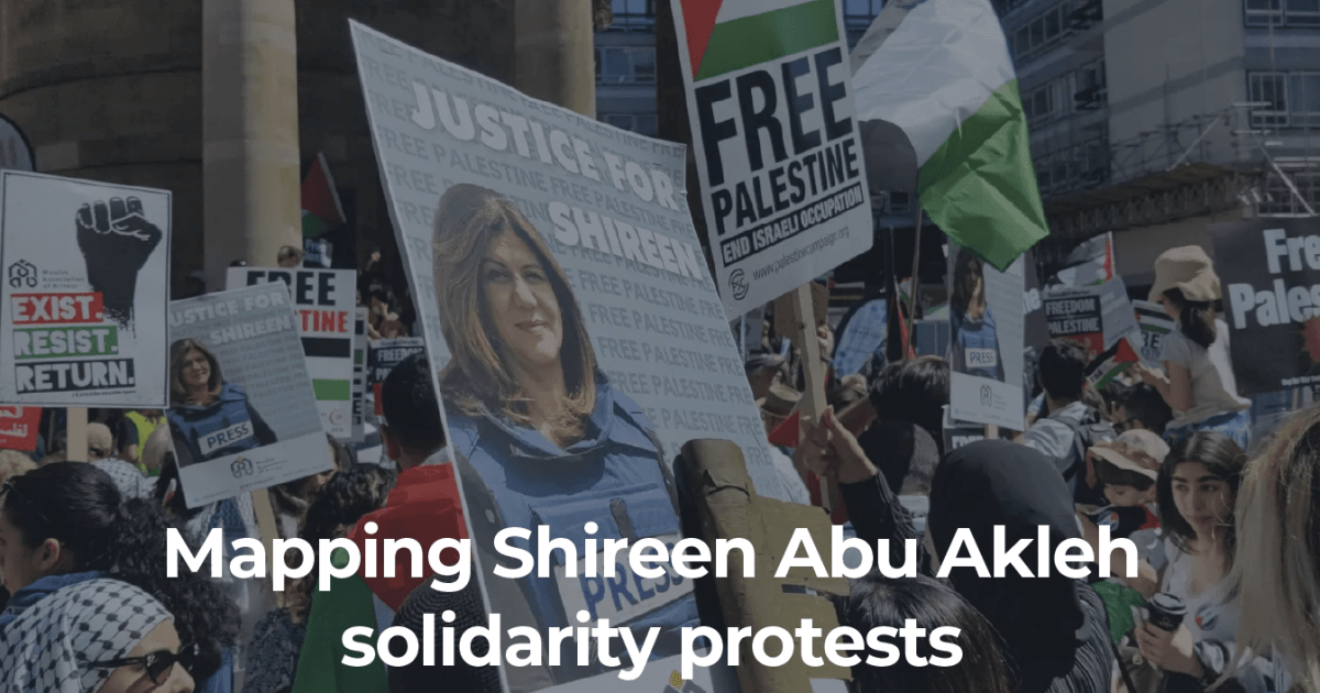 Mapping Shireen Abu Akleh solidarity protests