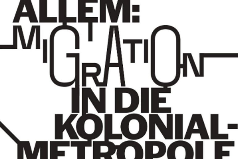 Migration into the Colonial Metropole Berlin, poster