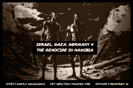 History Illustrated: Israel, Gaza, Germany and the genocide in Namibia